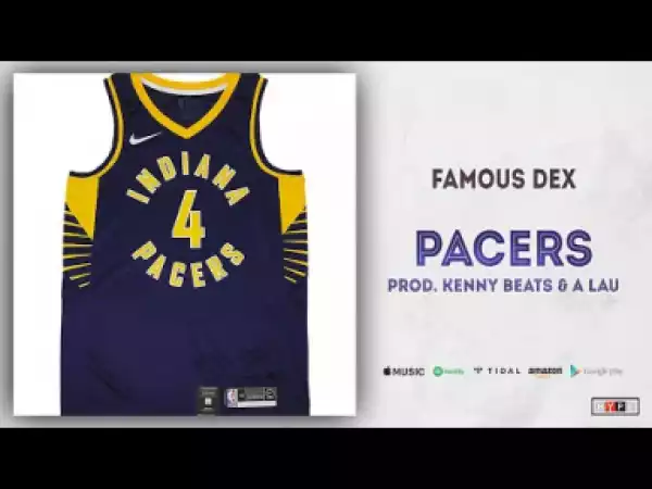 Famous Dex - Pacers